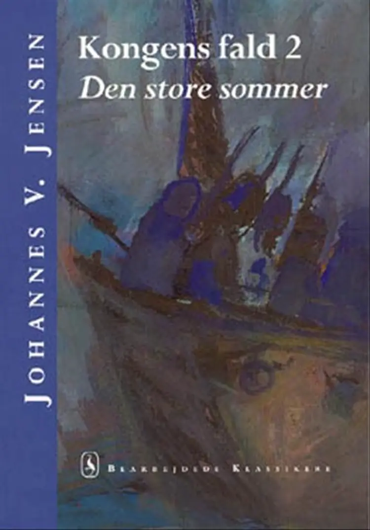 Kongens fald. Den store sommer af Johannes V. Jensen