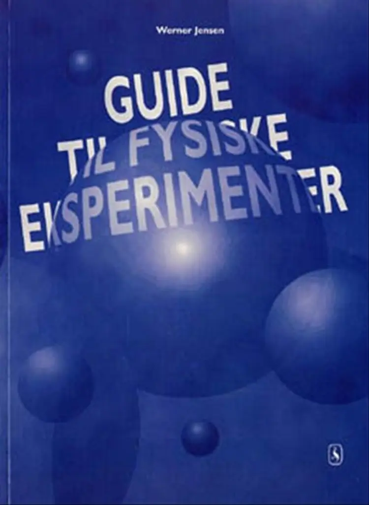 Guide til fysiske eksperimenter af Werner Jensen