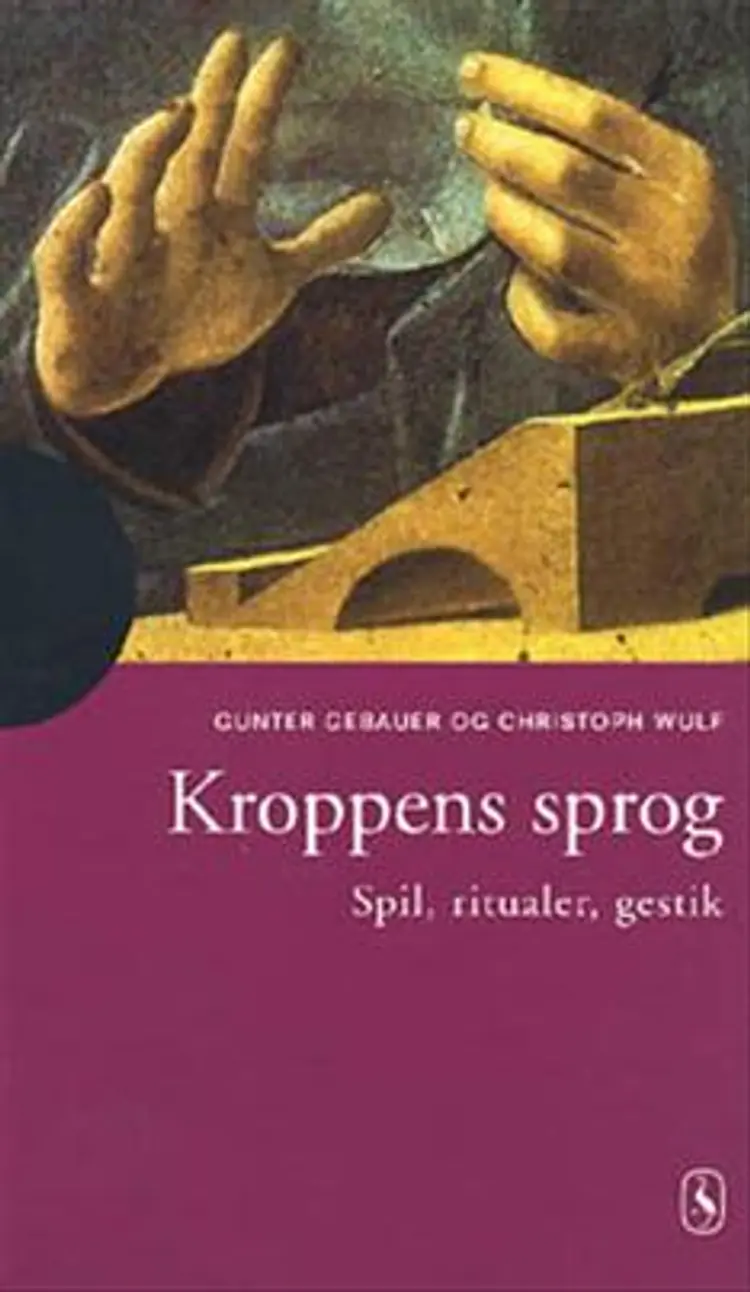 Kroppens sprog af Gunter Gebauer