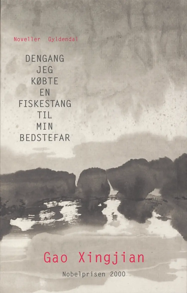 Dengang jeg købte en fiskestang til min bedstefar af Gao Xingjian