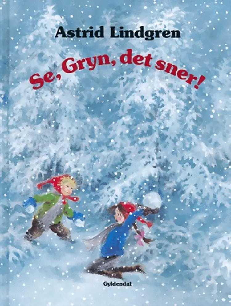 Se, Gryn, det sner! af Astrid Lindgren