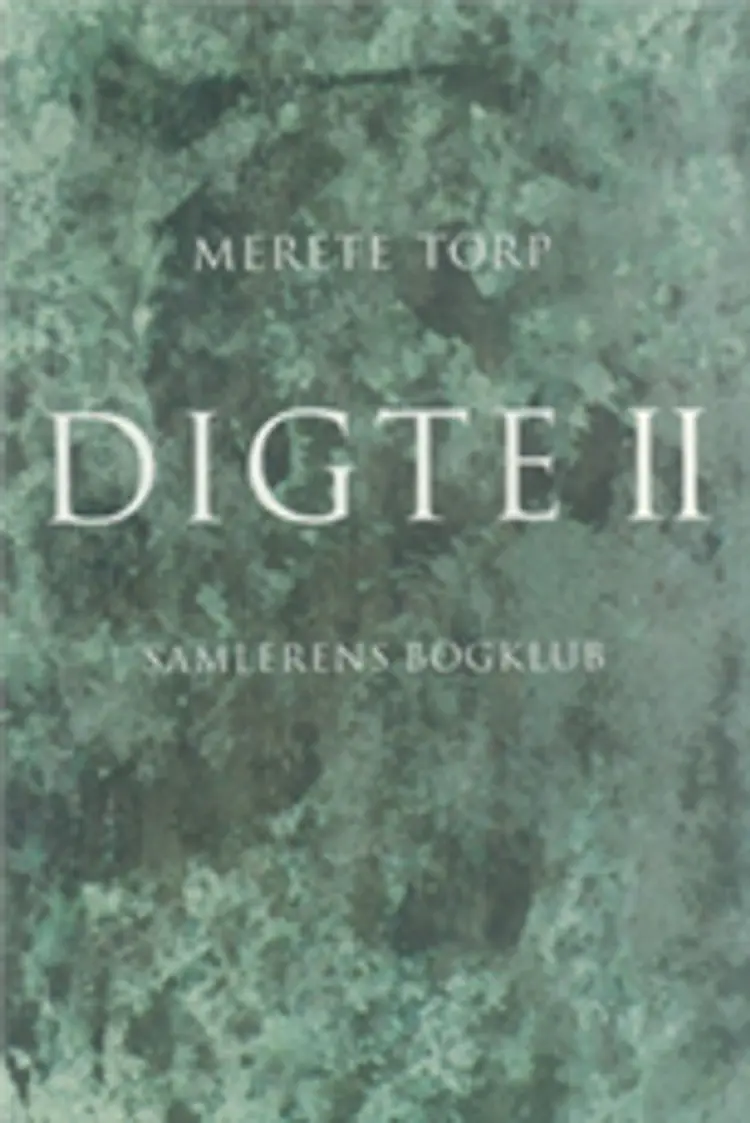 Digte II af Merete Torp