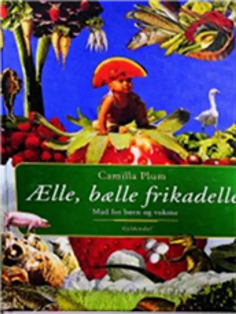 Ælle, bælle frikadelle af -