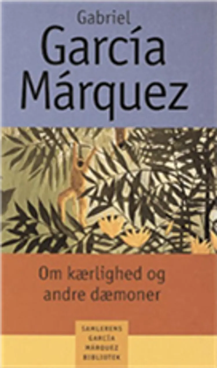 Om kærlighed og andre dæmoner af Gabriel García Márquez