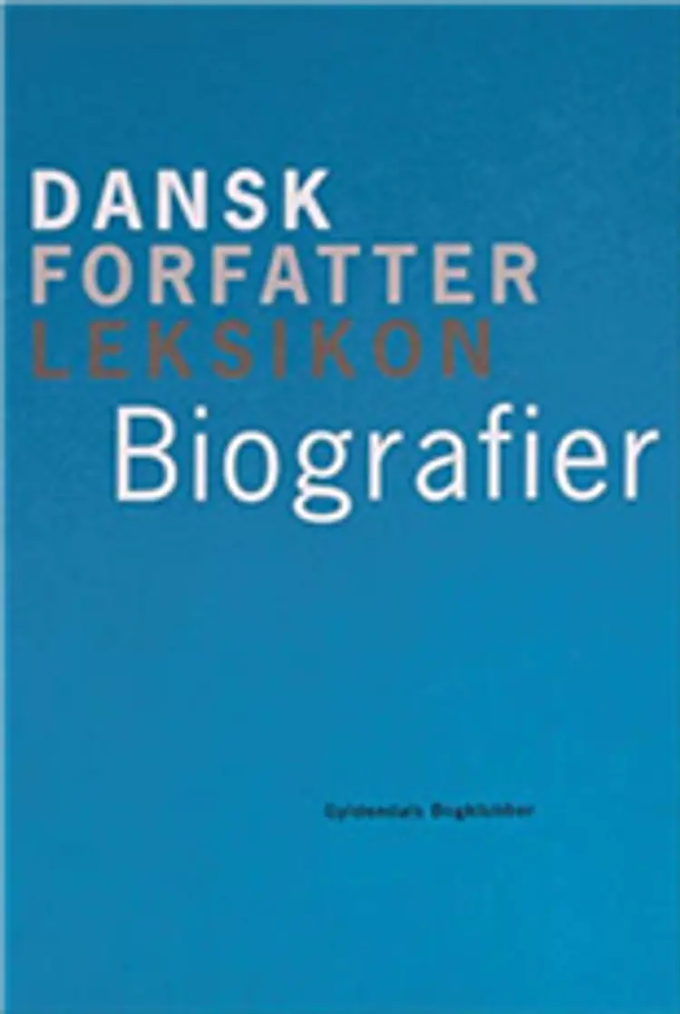 Dansk forfatterleksikon Biografier af .
