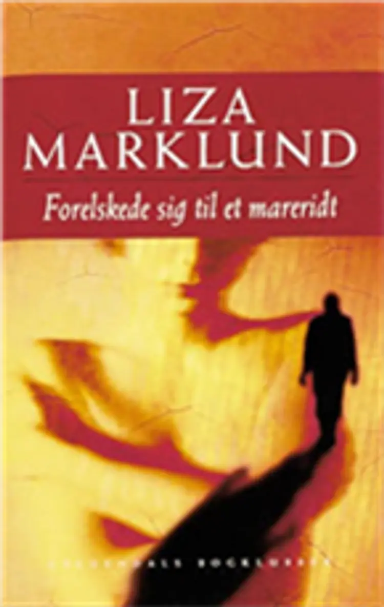 Forelskede sig til et mareridt af Lisa Marklund