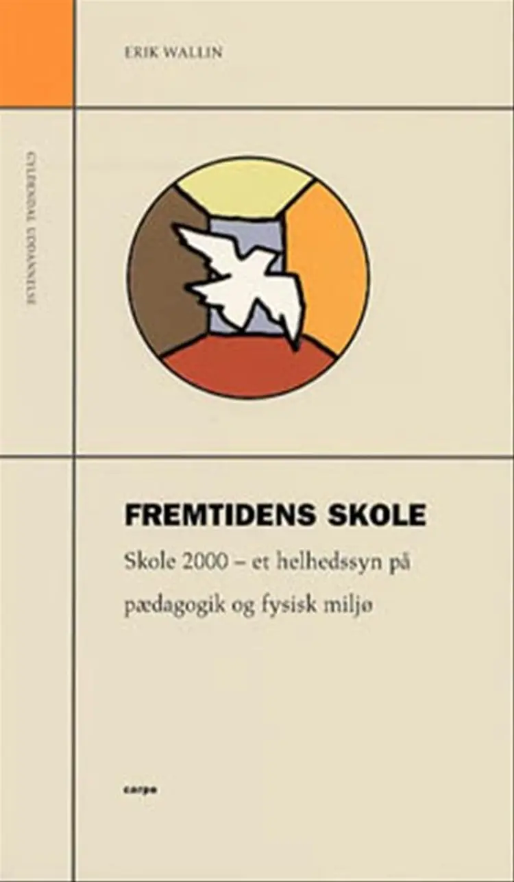 Fremtidens skole af Erik Wallin