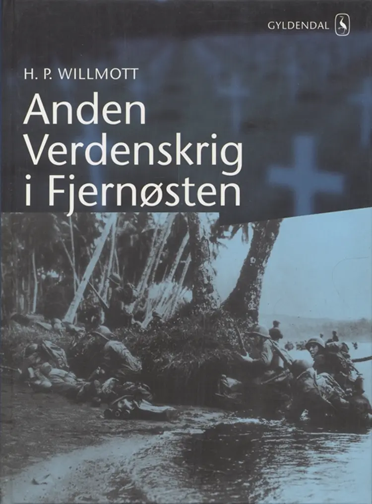 Anden Verdenskrig i Fjernøsten af H.P. Willmott