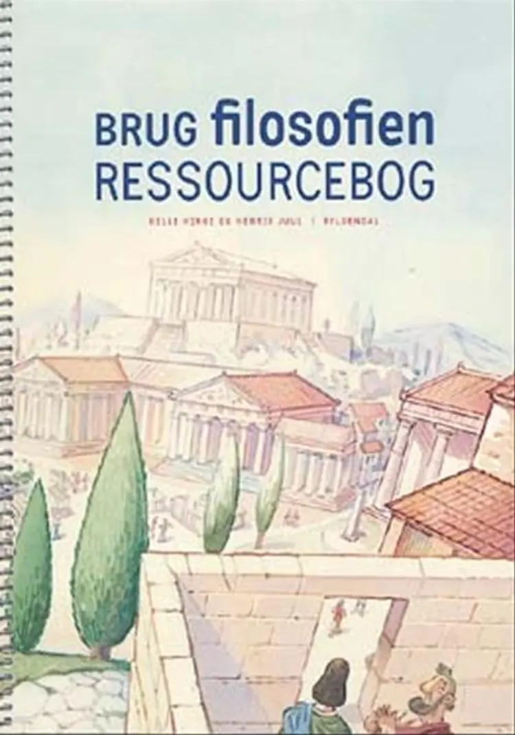Brug filosofien / Ressourcebog af Henrik Juul