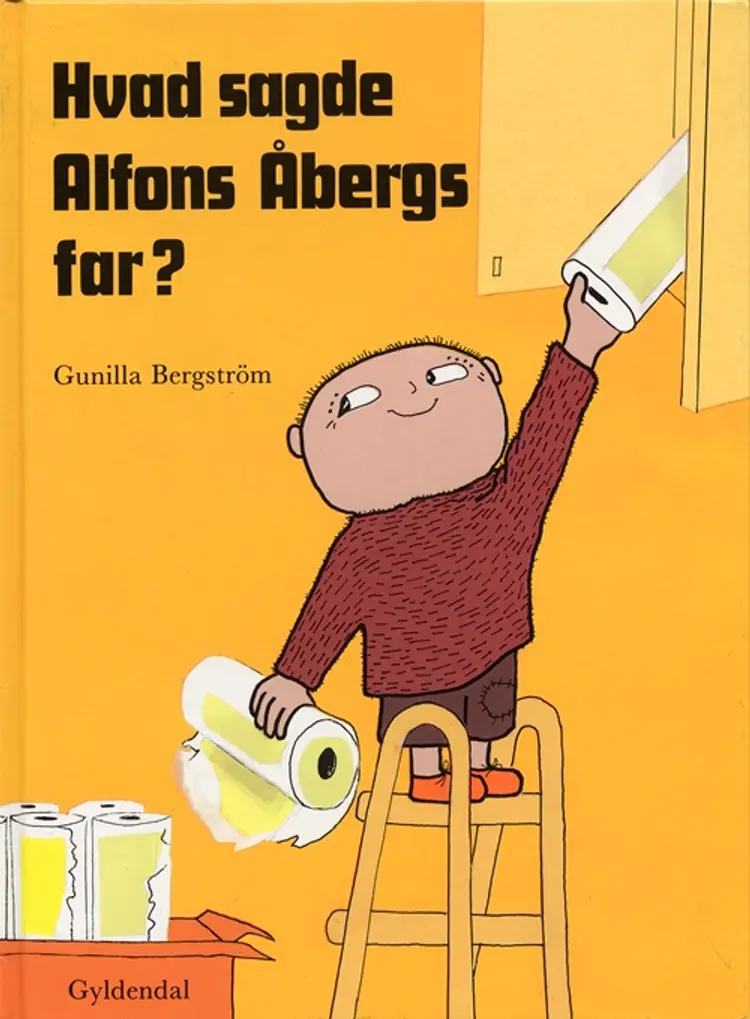 Hvad sagde Alfons Åbergs far? af Gunilla Bergström