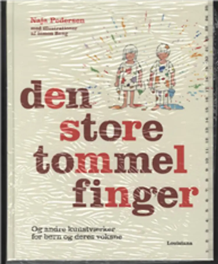 Den store tommelfinger - og andre kunstværker for børn og deres voksne af Naja Pedersen