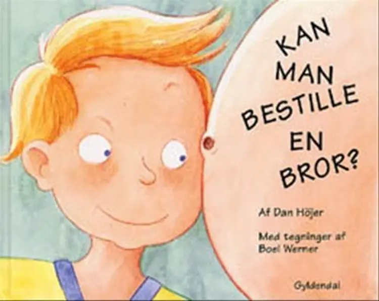 Kan man bestille en bror? af Dan Höjer