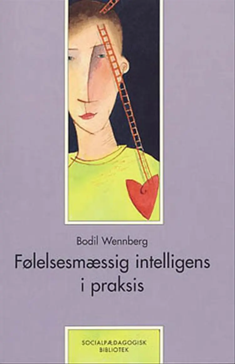 Følelsesmæssig intelligens i praksis af Bodil Wennberg