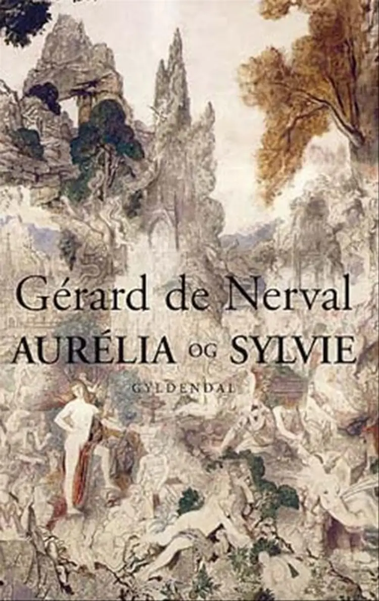 Aurélia og Sylvie af Gérard de Nerval