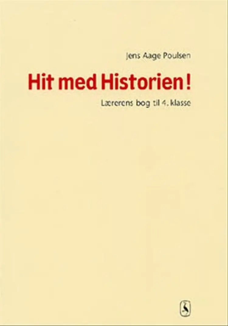 Hit med historien! - grundbog til 4. klasse af Jens Aage Poulsen