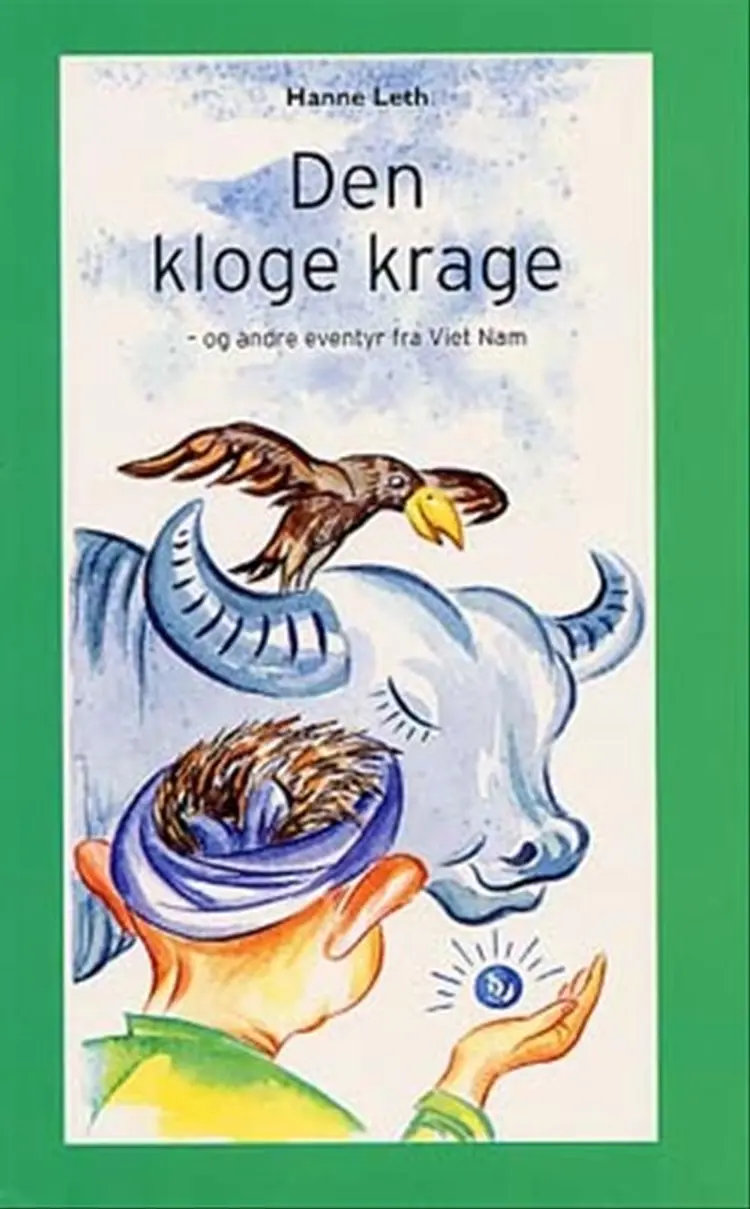 Den kloge krage - og andre eventyr fra Viet Nam af Hanne Leth