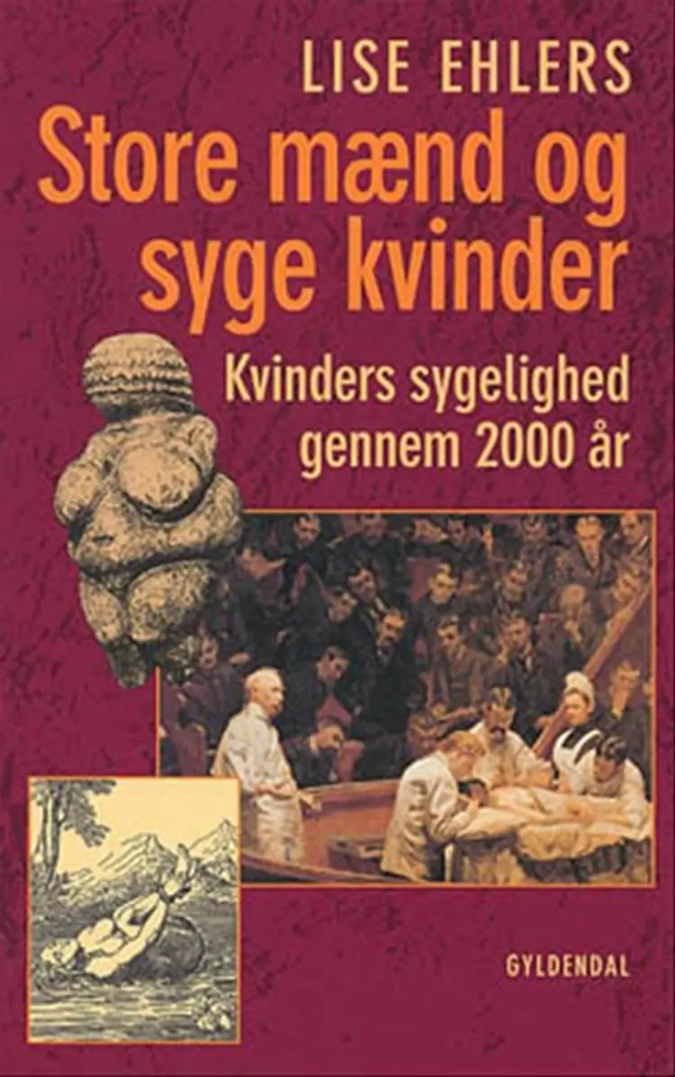 Store mænd og syge kvinder af Lise Ehlers