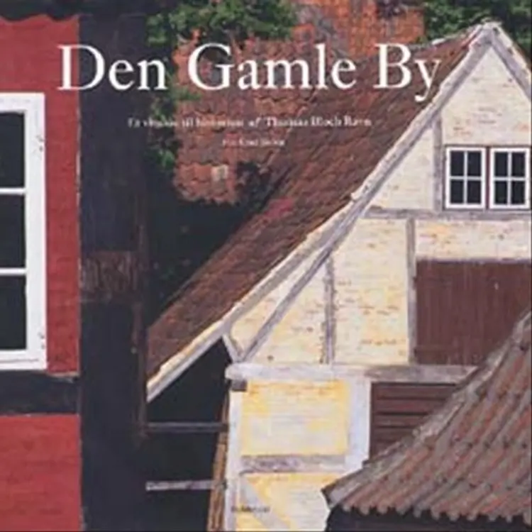 Den gamle by af Thomas Bloch Ravn