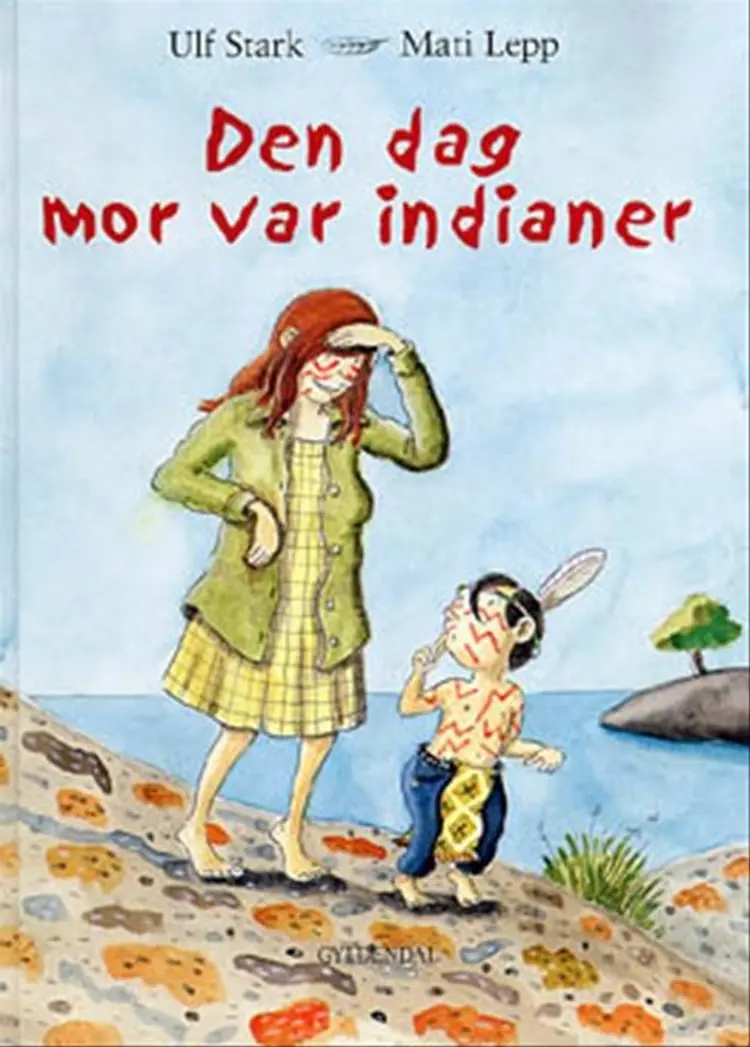 Den dag mor var indianer af Ulf Stark
