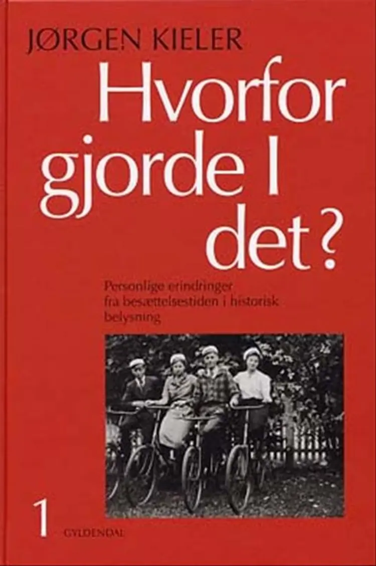 Hvorfor gjorde I det? af Jørgen Kieler