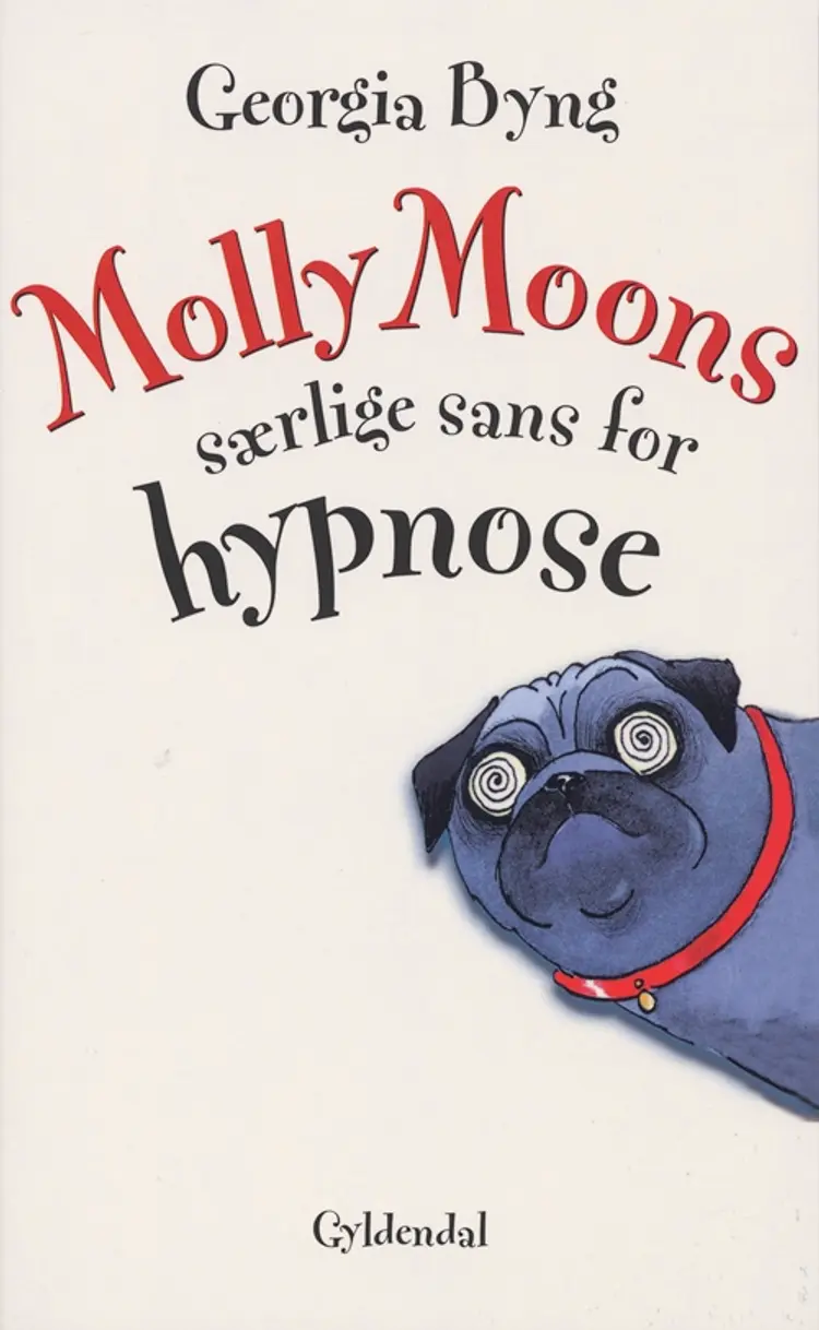 Molly Moons særlige sans for hypnose af Georgia Byng