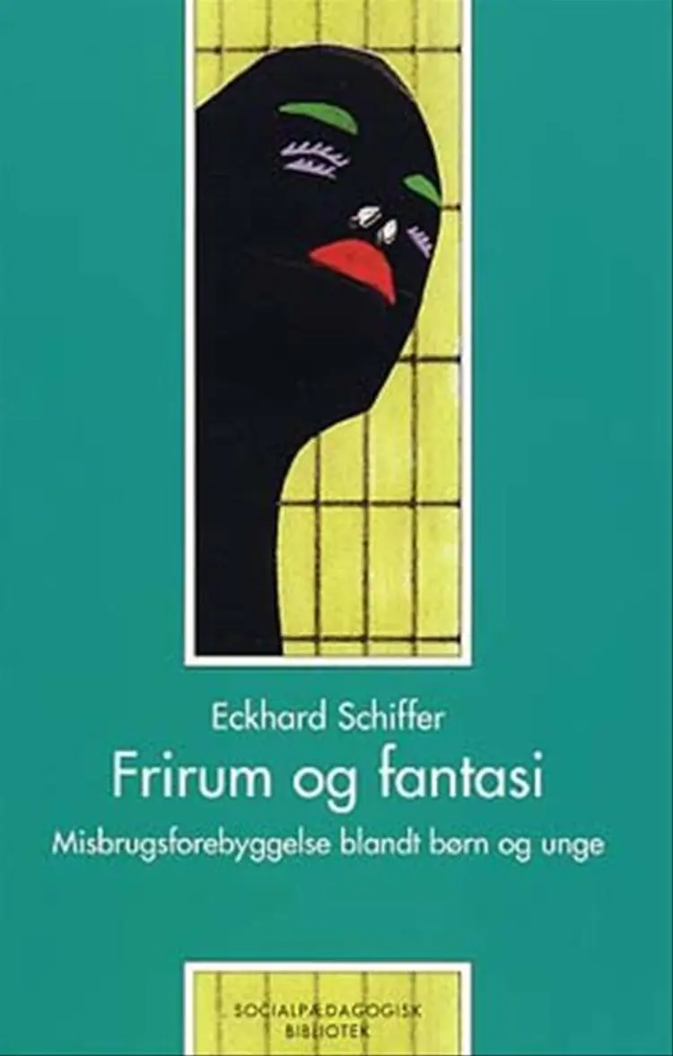 Frirum og fantasi af Eckhard Schiffer