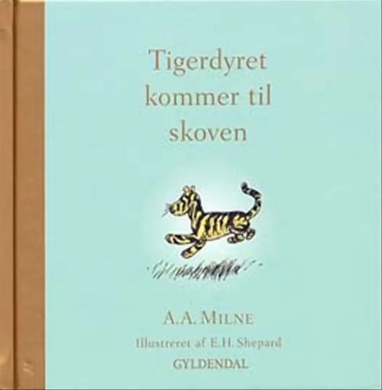 Tigerdyret kommer til skoven af A. A. Milne