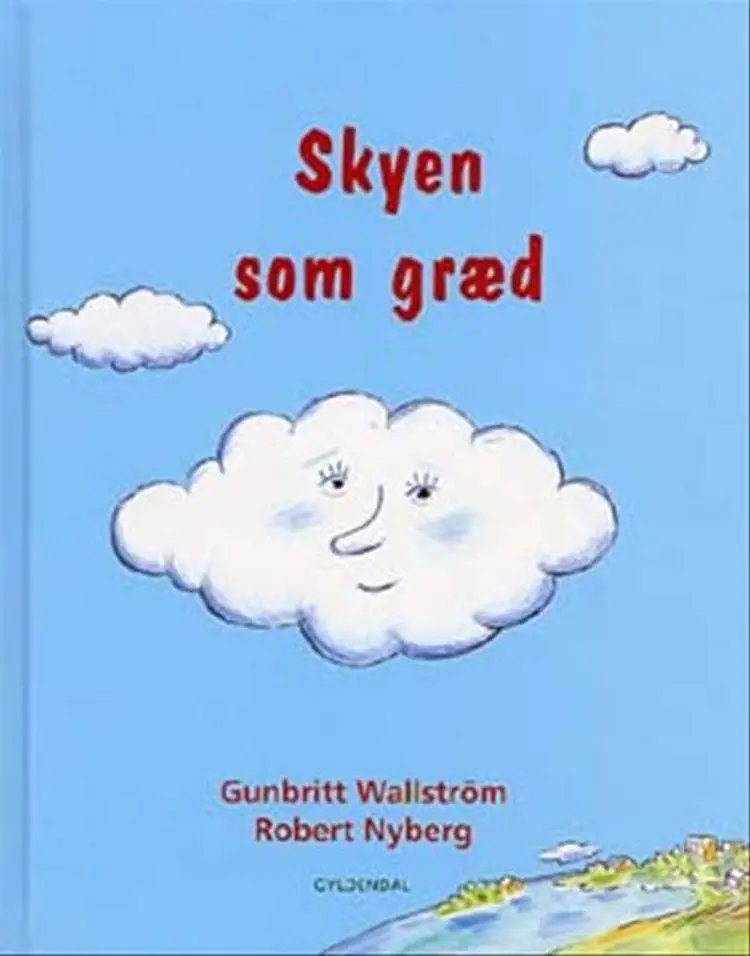 Skyen som græd af Gunbritt Wallström