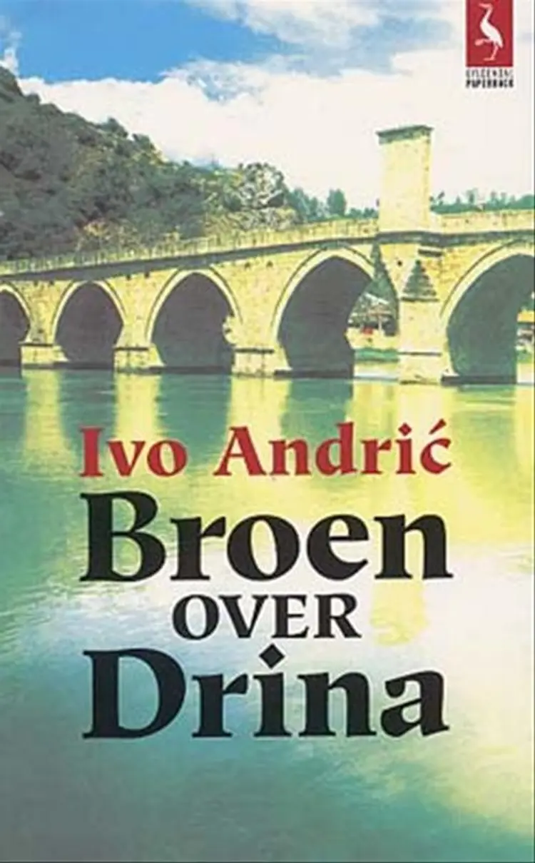Broen over Drina af Ivo Andri´c