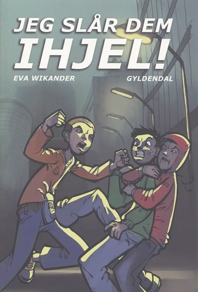 Jeg slår dem ihjel af Eva Wikander