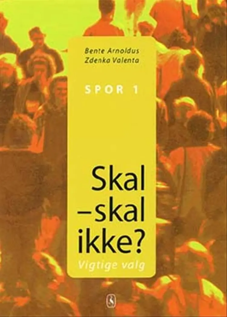 Skal - skal ikke? af Bente Arnoldus