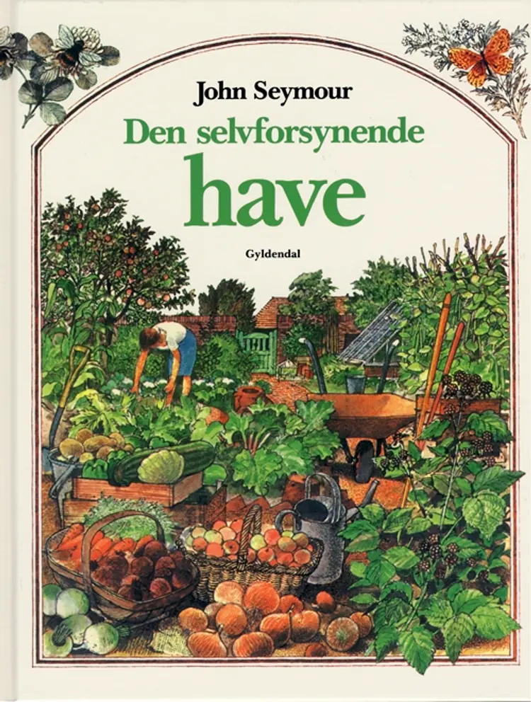 Den selvforsynende have af John Seymour