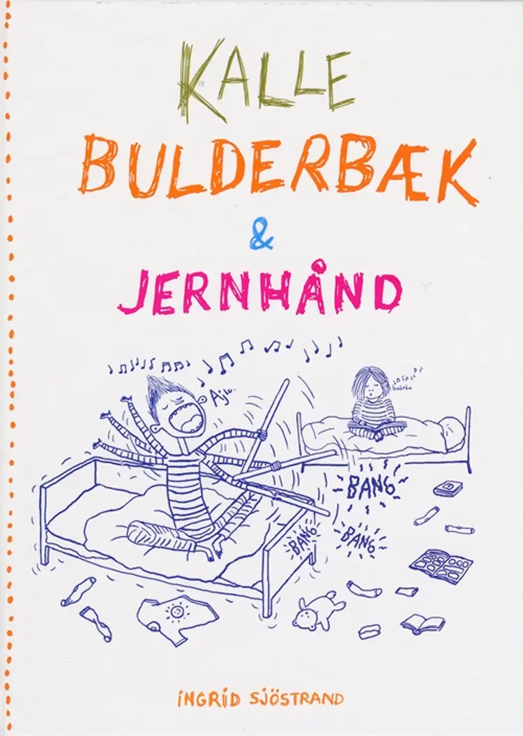 Kalle Bulderbæk & Jernhånd af Ingrid Sjöstrand