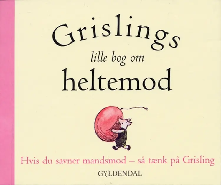 Grislings lille bog om heltemod af A. A. Milne