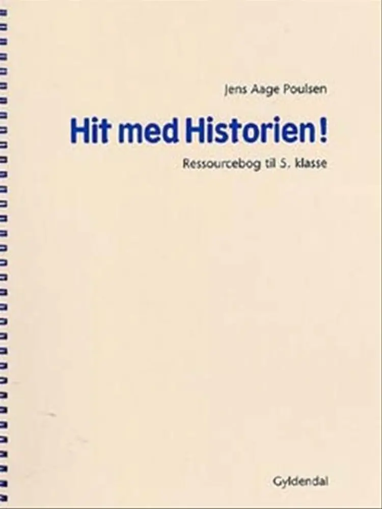 Hit med historien! - Grundbog til 5. klasse af Jens Aage Poulsen