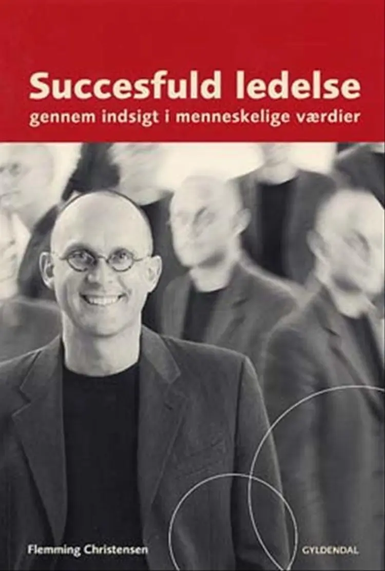 Succesfuld ledelse - gennem indsigt i menneskelige værdier af .