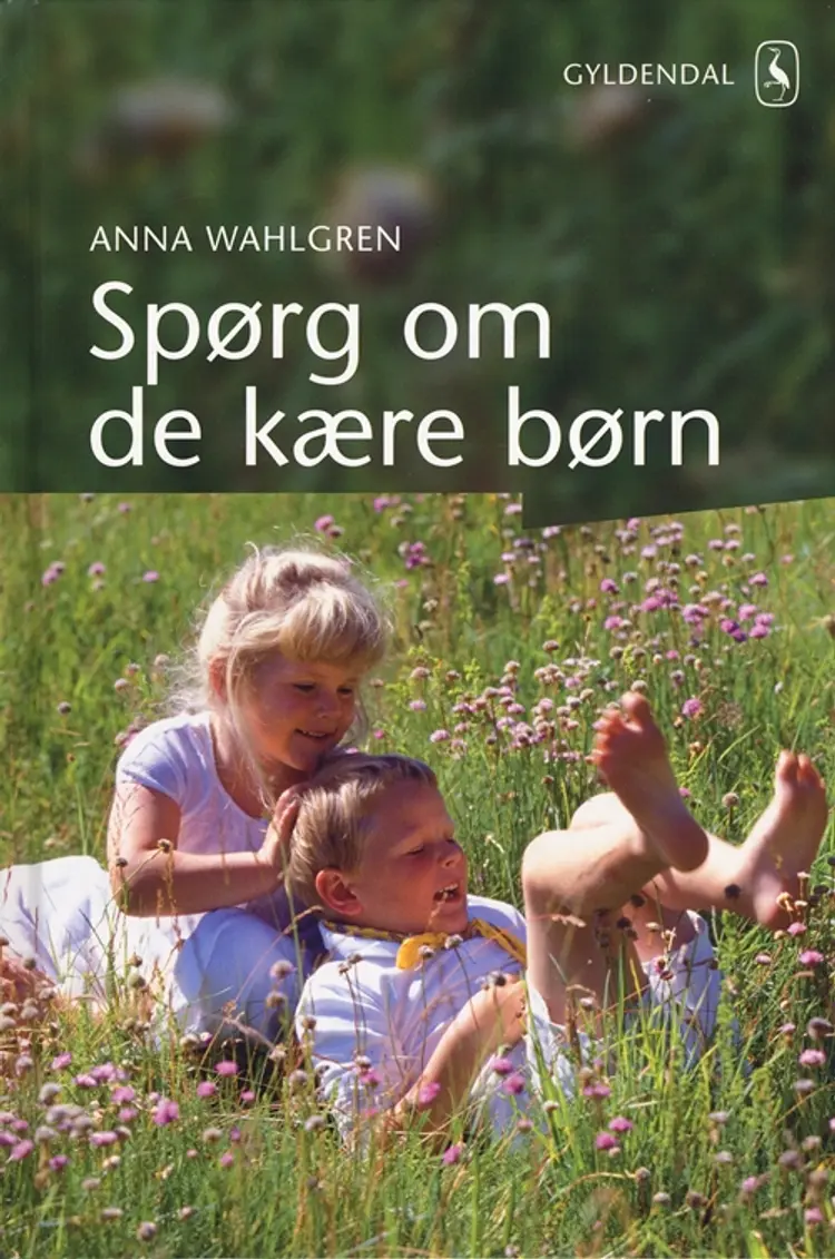 Spørg om de kære børn af Anna Wahlgren