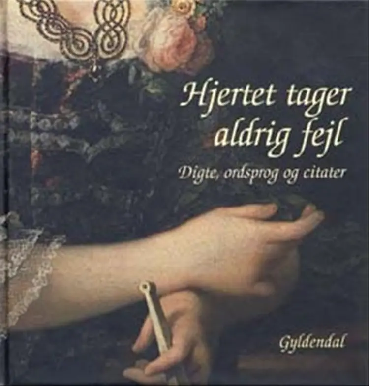 Hjertet tager aldrig fejl af Annemette W. Larsen