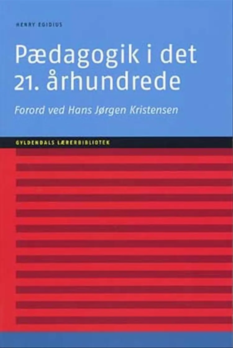 Pædagogik i det 21. århundrede af Henry Egidius