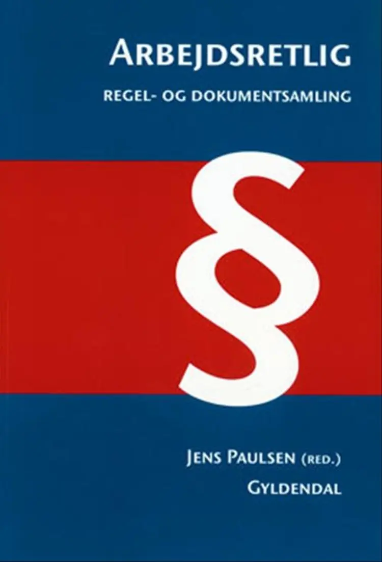 Arbejdsretlig regel- og dokumentsamling af Jens Paulsen