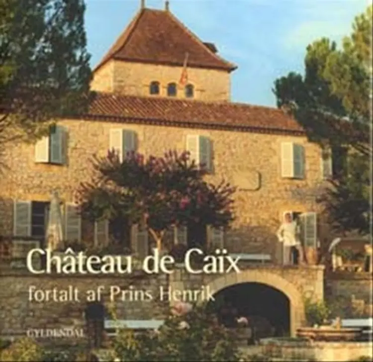 Château de Caïx af Prins Henrik