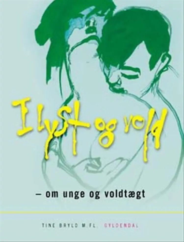 I lyst og vold af Tine Bryld