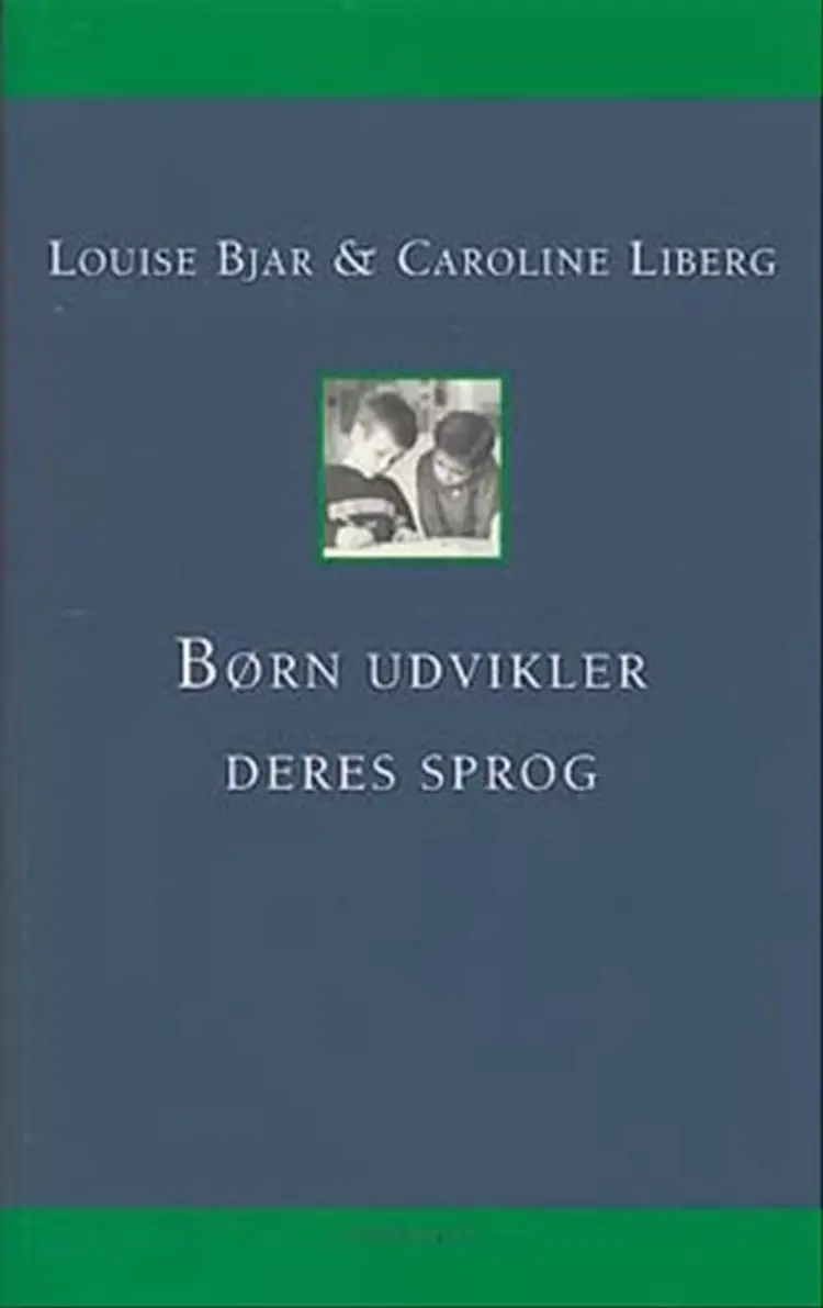 Børn udvikler deres sprog af Louise Bjar - Studentlitteratur