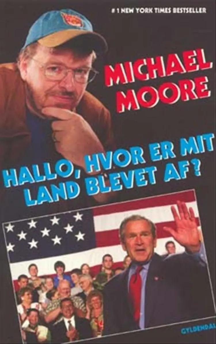 Hallo, hvor er mit land blevet af? af Michael Moore