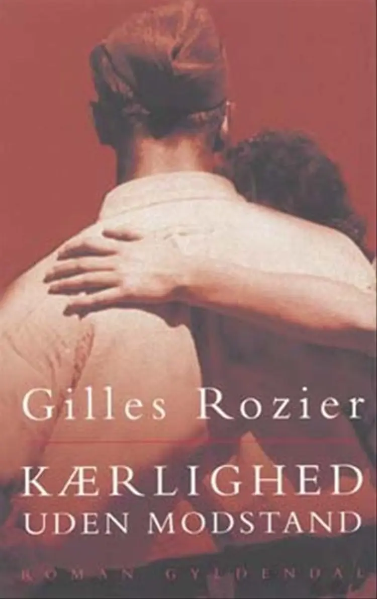 Kærlighed uden modstand af Gilles Rozier