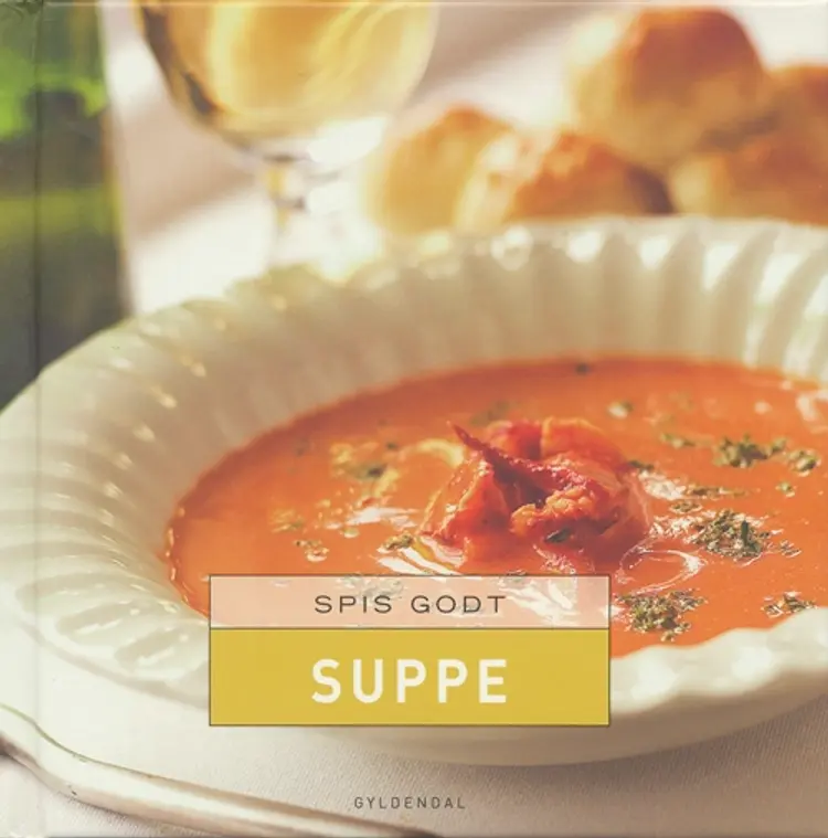 Spis godt - suppe af Hanne Bloch