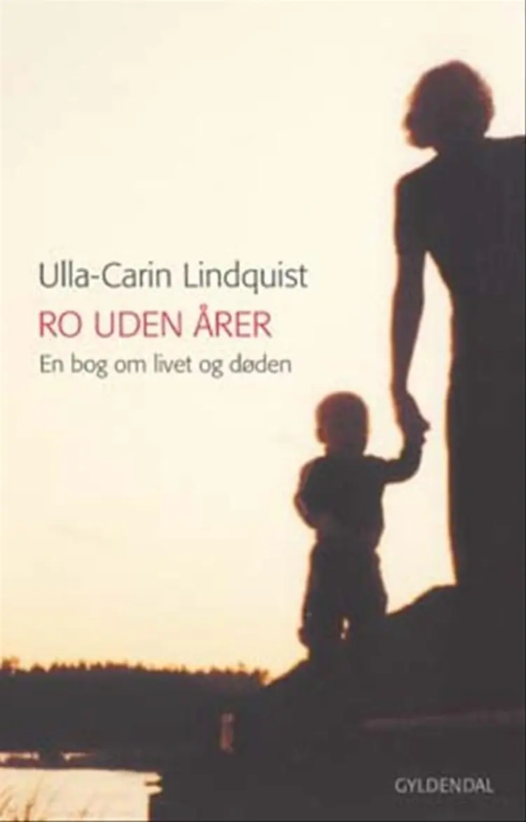Ro uden årer af Ulla-Carin Lindquist