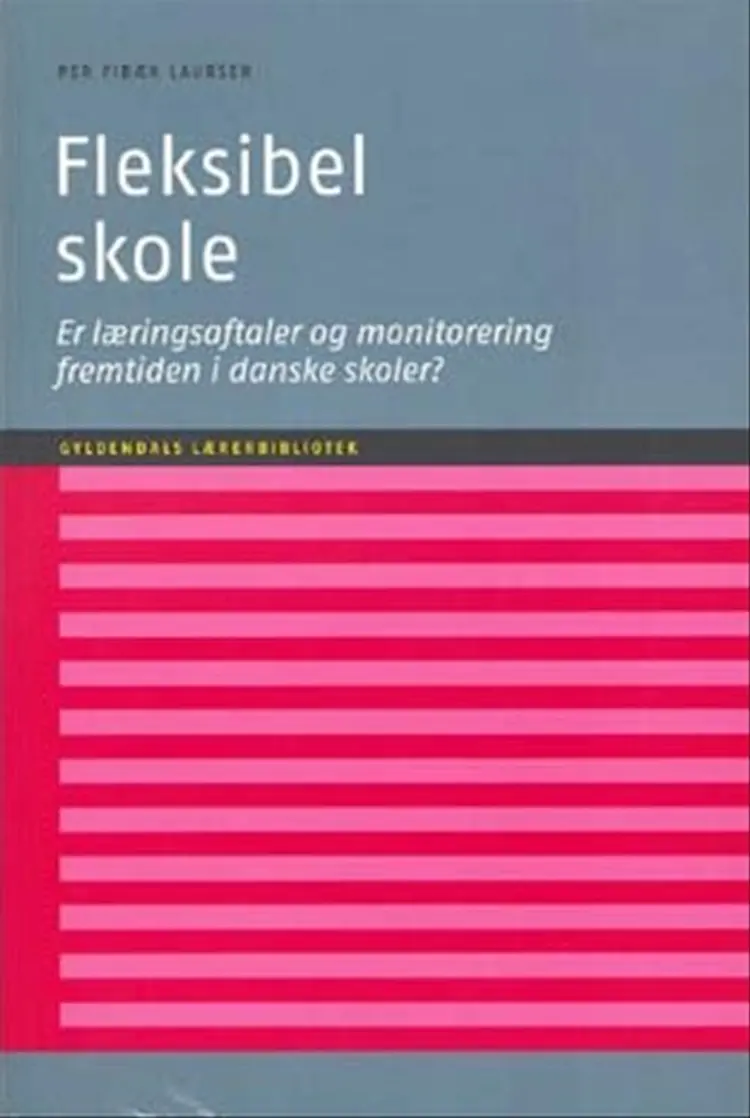 Fleksibel skole af Per Fibæk Laursen