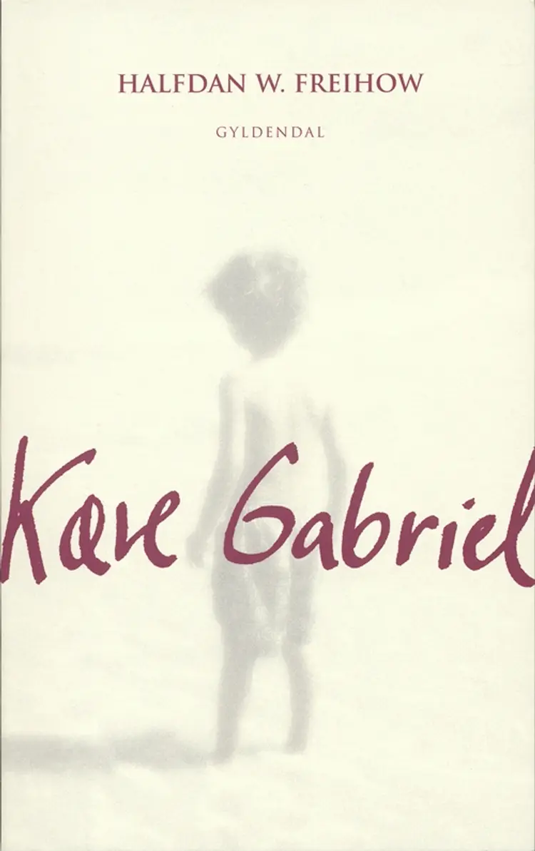 Kære Gabriel af Halfdan W. Freihow
