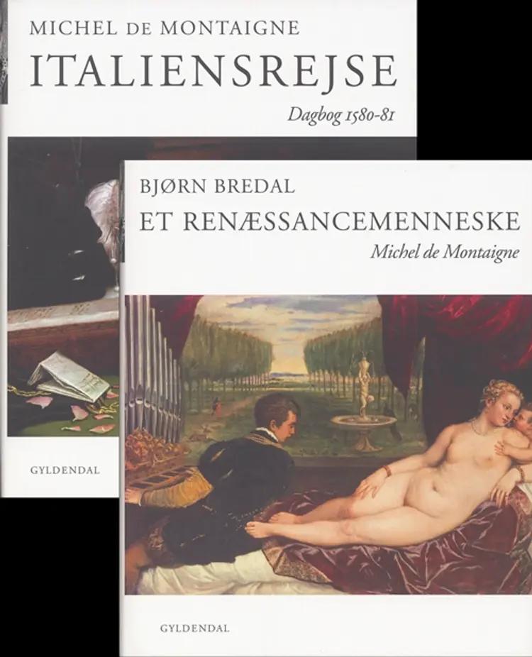 Bjørn Bredal. Et renæssancemenneske + Montaignes italiensrejse af Bjørn Bredal